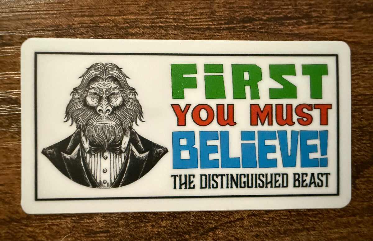 First You Must Believe vinyl sticker