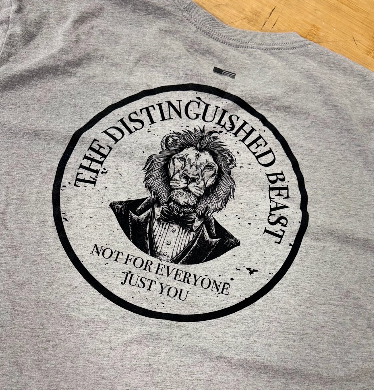 Not For Everyone, Just You -Lion T-Shirt